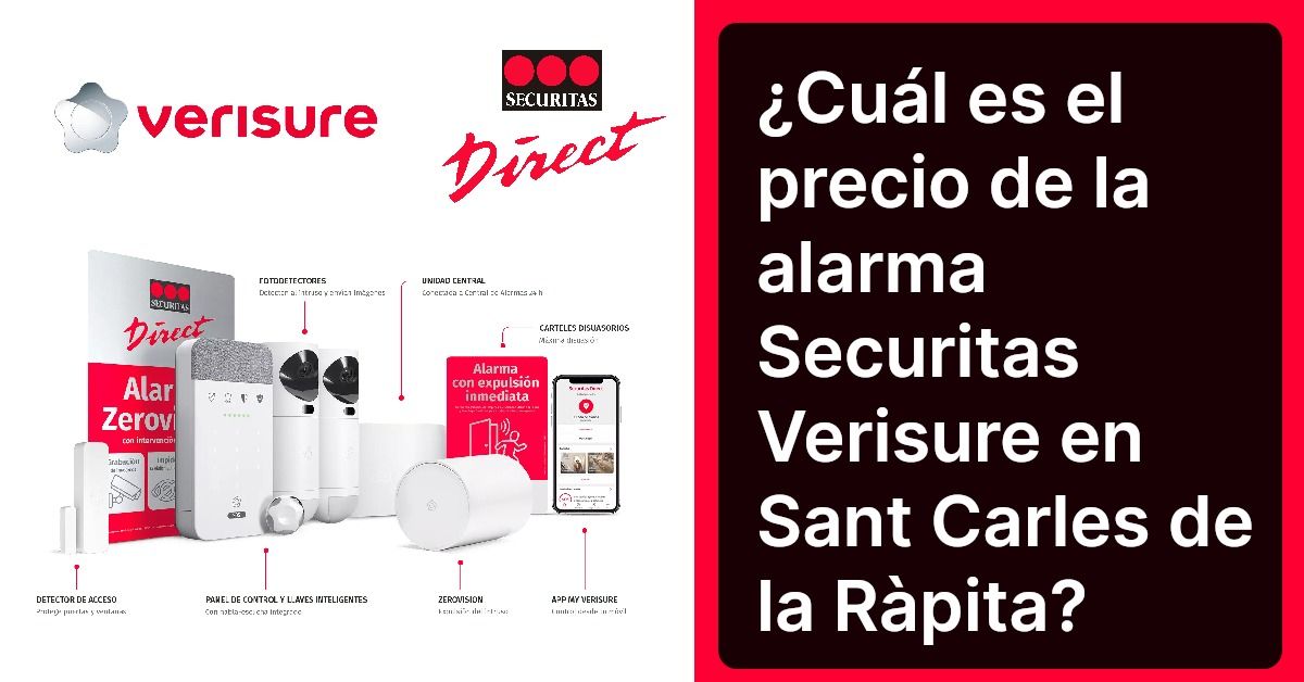 ¿Cuál es el precio de la alarma Securitas Verisure en Sant Carles de la Ràpita?